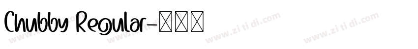 Chubby Regular字体转换